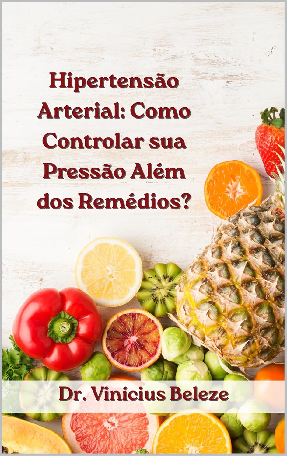 Portada del libro Hipertensão Arterial: guia prático, Vinícius Beleze — página ArterialHelp